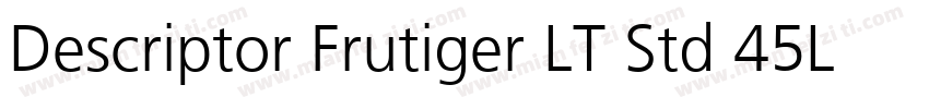 Descriptor Frutiger LT Std 45Ligth字体转换